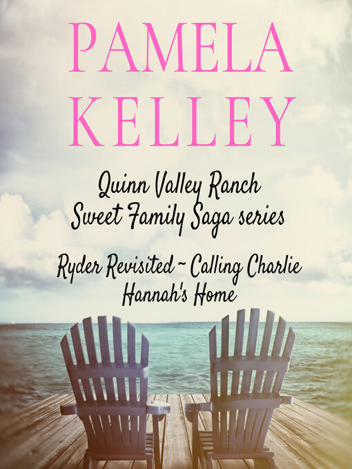 Title details for Quinn Valley Ranch Three Book Collection by Pamela M. Kelley - Available